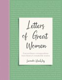 Letters of Great Women: Extraordinary Correspondence from History's Remarkable Women