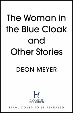 The Woman in the Blue Cloak and Other Stories - Meyer, Deon