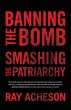 Banning the Bomb, Smashing the... - Bild 1