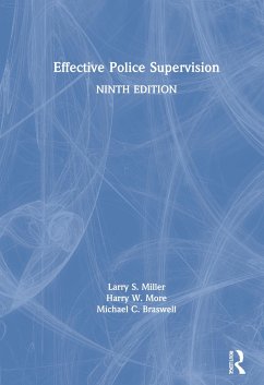 Effective Police Supervision - Miller, Larry S; More, Harry W; Braswell, Michael C