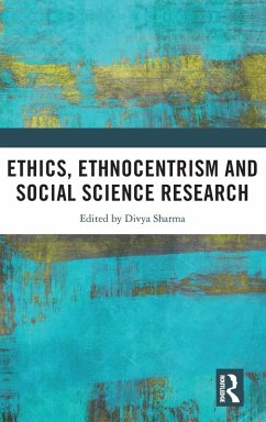 Ethics, Ethnocentrism and Social Science Research - Sharma, Divya