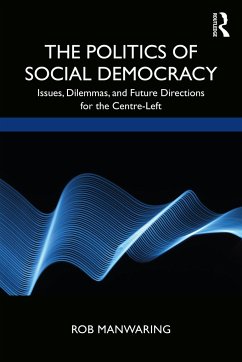 The Politics of Social Democracy - Manwaring, Rob