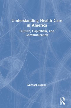 Understanding Health Care in America - Pagano, Michael