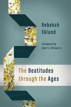 The Beatitudes Through the Ages - Eklund, Rebekah