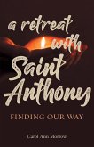 Retreat with Saint Anthony