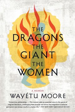 The Dragons, the Giant, the Women - Moore, Wayétu