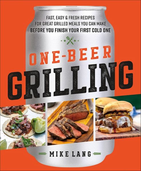 One-Beer Grilling (eBook, ePUB) One-Beer Grilling (eBook, ePUB)