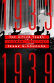 The Hitler Years: Triumph, 1933-1939 (eBook, ePUB)