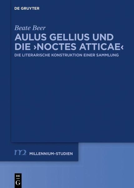 Aulus Gellius und die >Noctes Atticae< (eBook, PDF)