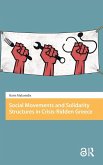 Social Movements and Solidarity Structures in Crisis-Ridden Greece Social Movements and Solidarity Structures in Crisis-Ridden Greece