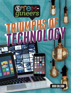 STEM-gineers: Triumphs of Technology - Colson, Rob