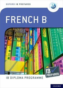 Oxford IB Diploma Programme: IB Prepared: French B - Trumper, Christine; Israel, John; Tormey, Veronique