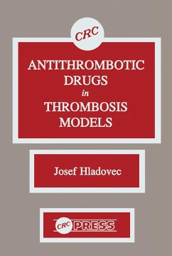 Antithrombotic Drugs in Thrombosis Models - Hladovec, Josef