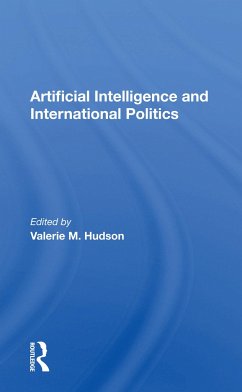 Artificial Intelligence And International Politics - Hudson, Valerie M
