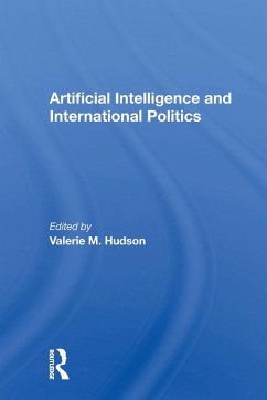 Artificial Intelligence And International Politics - Hudson, Valerie M