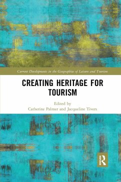 Creating Heritage for Tourism