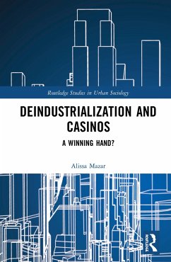 Deindustrialization and Casinos - Mazar, Alissa