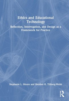 Ethics and Educational Technology - Moore, Stephanie L; Tillberg-Webb, Heather K
