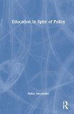 Education in Spite of Policy