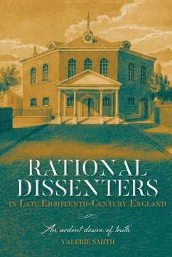 Rational Dissenters in Late Eighteenth-Century England - Smith, Valerie