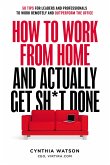 How to Work from Home and Actually Get Sh*t Done