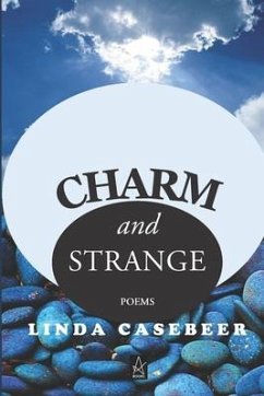 Charm and Strange: Poems - Casebeer, Linda