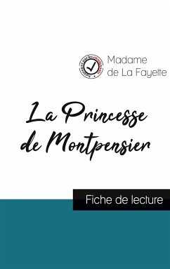 La Princesse de Montpensier de Madame de La Fayette (fiche de lecture et analyse complète de l'oeuvre) - Madame De La Fayette