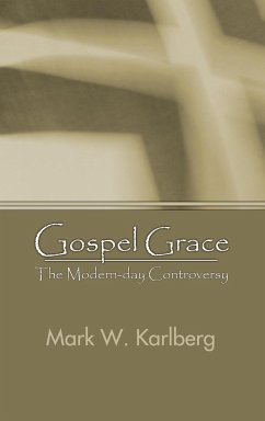 Gospel Grace - Karlberg, Mark W.