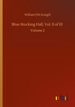 Blue-Stocking Hall, Vol. II of III - Scargill, William Pitt