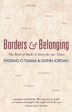 Borders and Belonging - O Tuama, Padraig; Jordan, Glenn