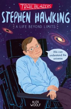 Trailblazers: Stephen Hawking - Woolf, Alex