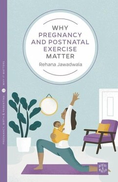 Why Pregnancy and Postnatal Exercise Matter - Jawadwala, Rehana