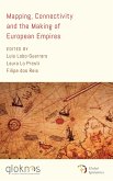 Mapping, Connectivity, and the Making of European Empires