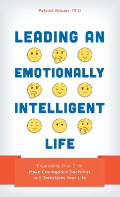 Leading an Emotionally Intelligent Life - Kilcarr, Patrick