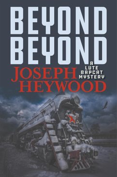 Beyond Beyond: A Lute Bapcat Mystery - Heywood, Joseph