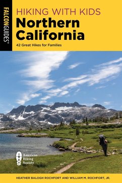 Hiking with Kids Northern California - Rochfort, Heather Balogh; Rochfort, William M