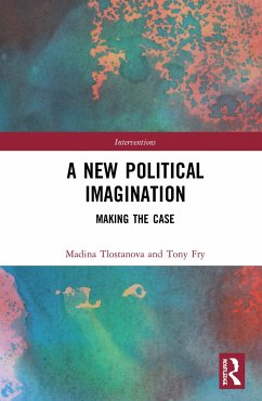 A New Political Imagination - Fry, Tony; Tlostanova, Madina