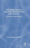 Twentieth Century Guerrilla Movements in Latin America Twentieth Century Guerrilla Movements in Latin America