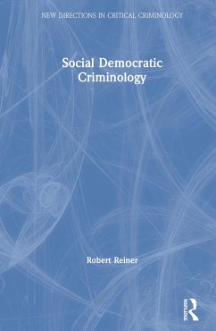 Social Democratic Criminology - Reiner, Robert