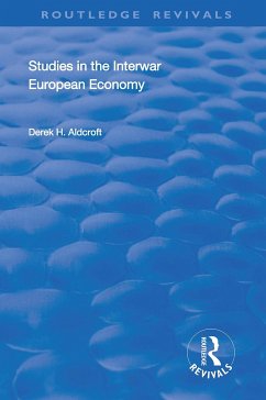 Studies in the Interwar European Economy - Aldcroft, Derek H