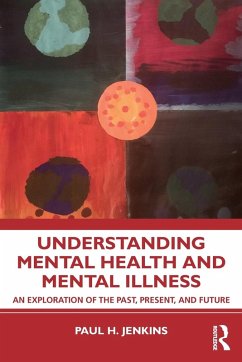 Understanding Mental Health and Mental Illness - Jenkins, Paul H. (National University, California, USA)