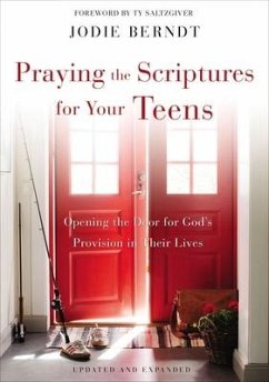 Praying the Scriptures for Your Teens - Berndt, Jodie