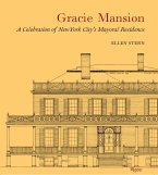 Gracie Mansion: A Celebration of New York City's Mayoral Residence