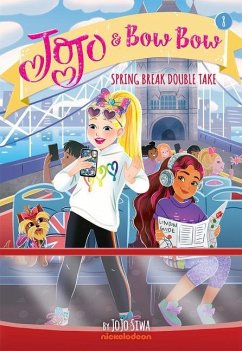 Spring Break Double Take (Jojo and Bowbow Book #8) - Siwa, Jojo
