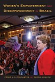 Women's Empowerment and Disempowerment in Brazil: The Rise and Fall of President Dilma Rousseff