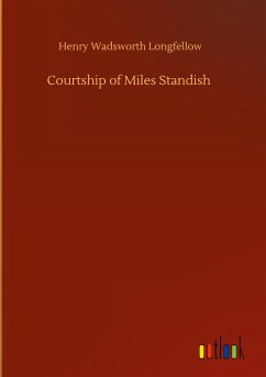 Courtship of Miles Standish - Longfellow, Henry Wadsworth