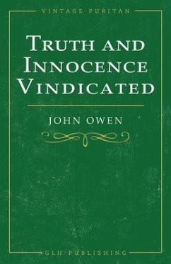Truth and Innocence Vindicated - Owen, John