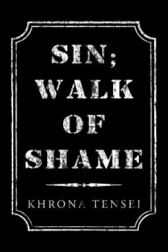 Sin; Walk of Shame - Tensei, Khrona