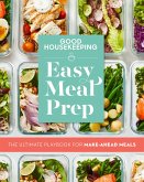 Good Housekeeping Easy Meal Prep: The Ultimate Playbook for Make-Ahead Meals
