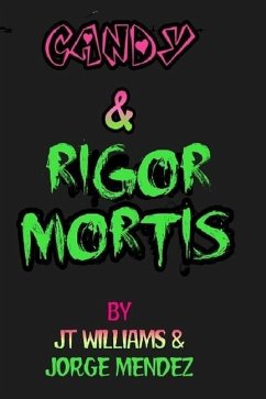 Candy & Rigor Mortis - Williams, Jt; Mendez, Jorge